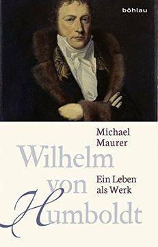 portada Wilhelm Von Humboldt: Ein Leben ALS Werk (en Alemán)