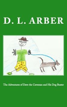 portada The Adventures of Dave the Caveman and His Dog Buster (in English)