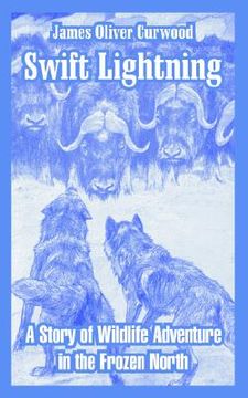 portada swift lightning: a story of wildlife adventure in the frozen north (en Inglés)