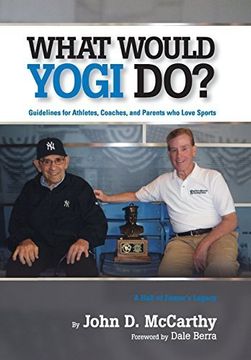 portada What Would Yogi Do? Guidelines for Athletes, Coaches, and Parents who Love Sports (in English)