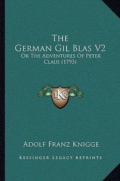 portada the german gil blas v2: or the adventures of peter claus (1793)