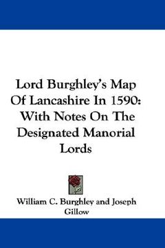 portada lord burghley's map of lancashire in 1590: with notes on the designated manorial lords (in English)