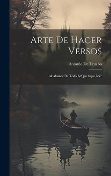 portada Arte de Hacer Versos: Al Alcance de Todo el que Sepa Leer (in Spanish)