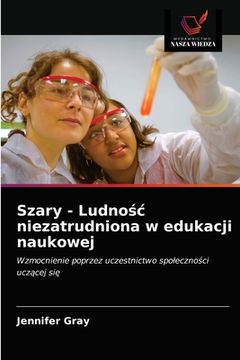 portada Szary - Ludnośc niezatrudniona w edukacji naukowej (en Polaco)