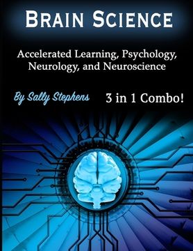 portada Brain Science: Accelerated Learning, Psychology, Neurology, and Neuroscience (en Inglés)