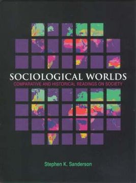 portada Sociological Worlds: Comparative and Historical Readings on Society (in English)