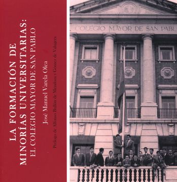 portada Formacion de Minorias Universitarias: El Colegio Mayor de san Pablo (in Spanish)