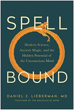 portada Spellbound: Modern Science, Ancient Magic, and the Hidden Potential of the Unconscious Mind (en Inglés)
