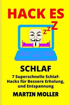 portada Hack es (Schlaf): 7 Superschnelle Schlaf-Hacks für Bessere Erholung, Entspannung und Erholung (1) (in German)