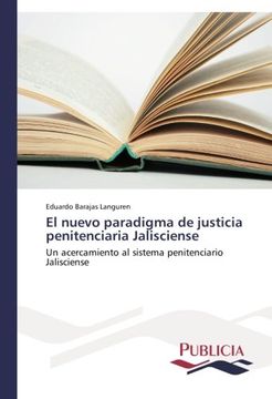 portada El Nuevo Paradigma de Justicia Penitenciaria Jalisciense