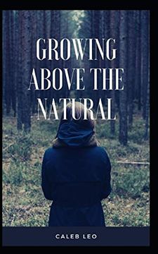 portada Growing Above the Natural (en Inglés)