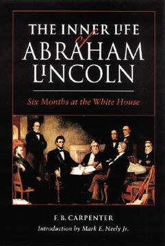 portada the inner life of abraham lincoln: six months at the white house (in English)