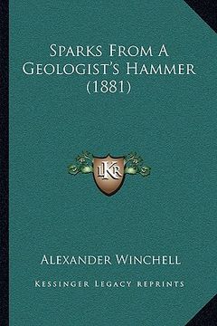 portada sparks from a geologist's hammer (1881) (en Inglés)