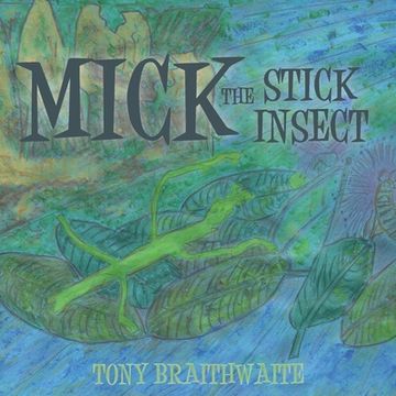 portada Mick the Stick Insect (en Inglés)