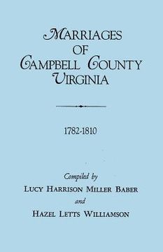 portada marriages of campbell county, virginia, 1782-1810 (en Inglés)