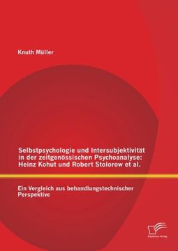 portada Selbstpsychologie und Intersubjektivität in der zeitgenössischen Psychoanalyse: Heinz Kohut und Robert Stolorow et al. (German Edition)