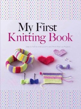 portada My First Knitting Book: Easy to Follow Instructions and More Than 15 Projects (Dover Books on Knitting and Crochet)