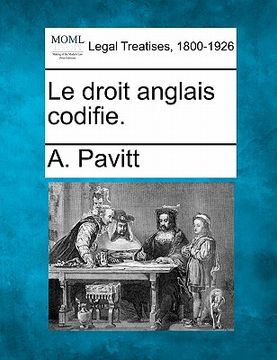 portada Le Droit Anglais Codifie. (in French)