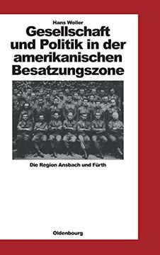portada Gesellschaft und Politik in der Amerikanischen Besatzungszone: Die Region Ansbach und Fürth 1945-1949 (in German)
