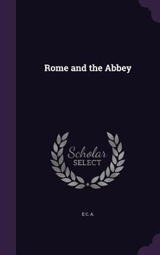 portada Rome and the Abbey (en Inglés)