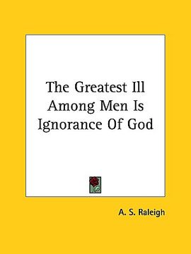 portada the greatest ill among men is ignorance of god (in English)