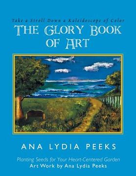 portada The Glory Book of Art: Take a Stroll Down a Kaleidoscope of Color (in English)