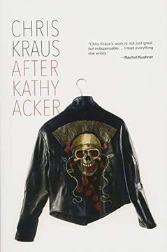 portada After Kathy Acker: A Literary Biography (in English)