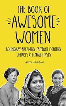 portada The Book of Awesome Women: Boundary Breakers, Freedom Fighters, Sheroes and Female Firsts (in English)