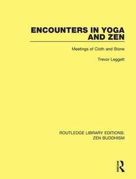 portada Encounters in Yoga and Zen: Meetings of Cloth and Stone (en Inglés)
