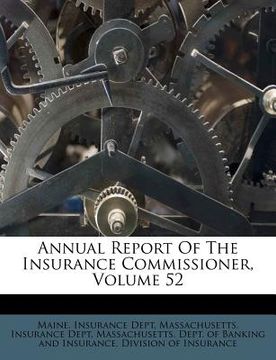 portada annual report of the insurance commissioner, volume 52 (en Inglés)