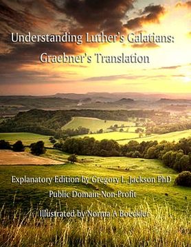 portada Understanding Luther's Galatians: Graebner's Translation (en Inglés)