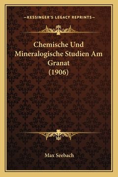portada Chemische Und Mineralogische Studien Am Granat (1906) (en Alemán)