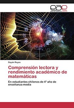 portada Comprensión Lectora y Rendimiento Académico de Matemáticas: En Estudiantes Chilenos de 4° año de Enseñanza Media