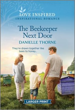 portada The Beekeeper Next Door: An Uplifting Inspirational Romance