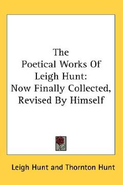portada the poetical works of leigh hunt: now finally collected, revised by himself