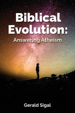 portada Biblical Evolution: Answering Atheism (in English)