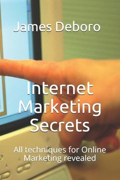 portada Internet Marketing Secrets: All techniques for Online Marketing revealed (en Inglés)