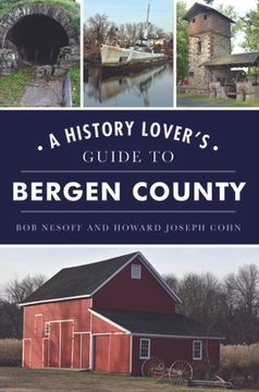 portada History Lover'S Guide to Bergen County, a (Landmarks) (in English)