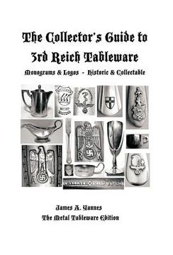 portada the collector`s guide to 3rd reich tableware (monograms, logos, maker marks plus history) (in English)