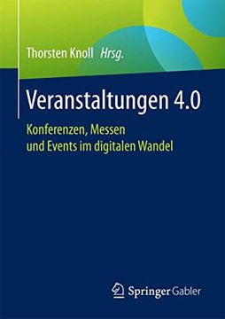 portada Veranstaltungen 4. 0: Konferenzen, Messen und Events im Digitalen Wandel (en Alemán)