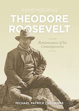 portada Remembering Theodore Roosevelt: Reminiscences of his Contemporaries (The World of the Roosevelts) (en Inglés)