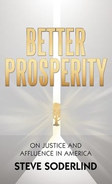 portada Better Prosperity: On Justice and Affluence in America (en Inglés)