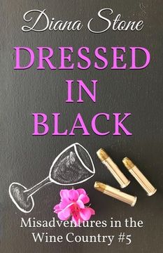 portada Dressed in Black: Misadventures in the Wine Country #5 (en Inglés)