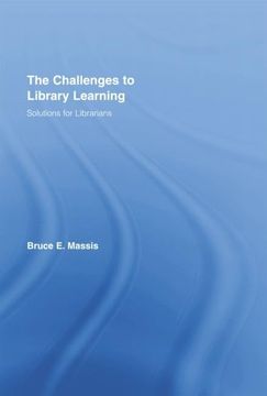 portada The Challenges to Library Learning: Solutions for Librarians (in English)