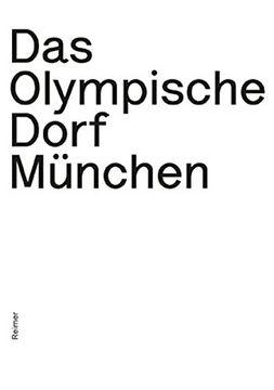 portada Das Olympische Dorf München: Planungsexperiment und Musterstadt der Moderne (en Alemán)