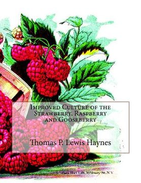 portada Improved Culture of the Strawberry, Raspberry and Gooseberry (in English)