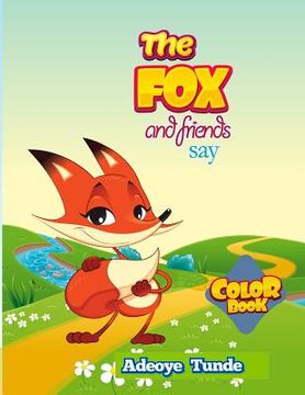 portada The Fox And Friends Say (Jumbo Coloring Book) (en Inglés)