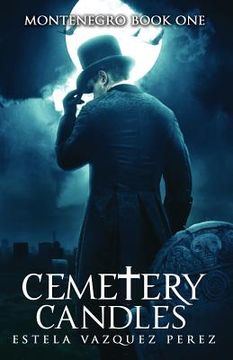 portada Montenegro Book One: Cemetery Candles (in English)