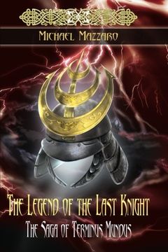 portada The Legend of the Last Knight: The Saga of Terminus Mundus