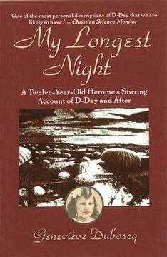 portada My Longest Night: A Twelve-Year-Old Heroine's Stirring Account of D-Day and After (en Inglés)